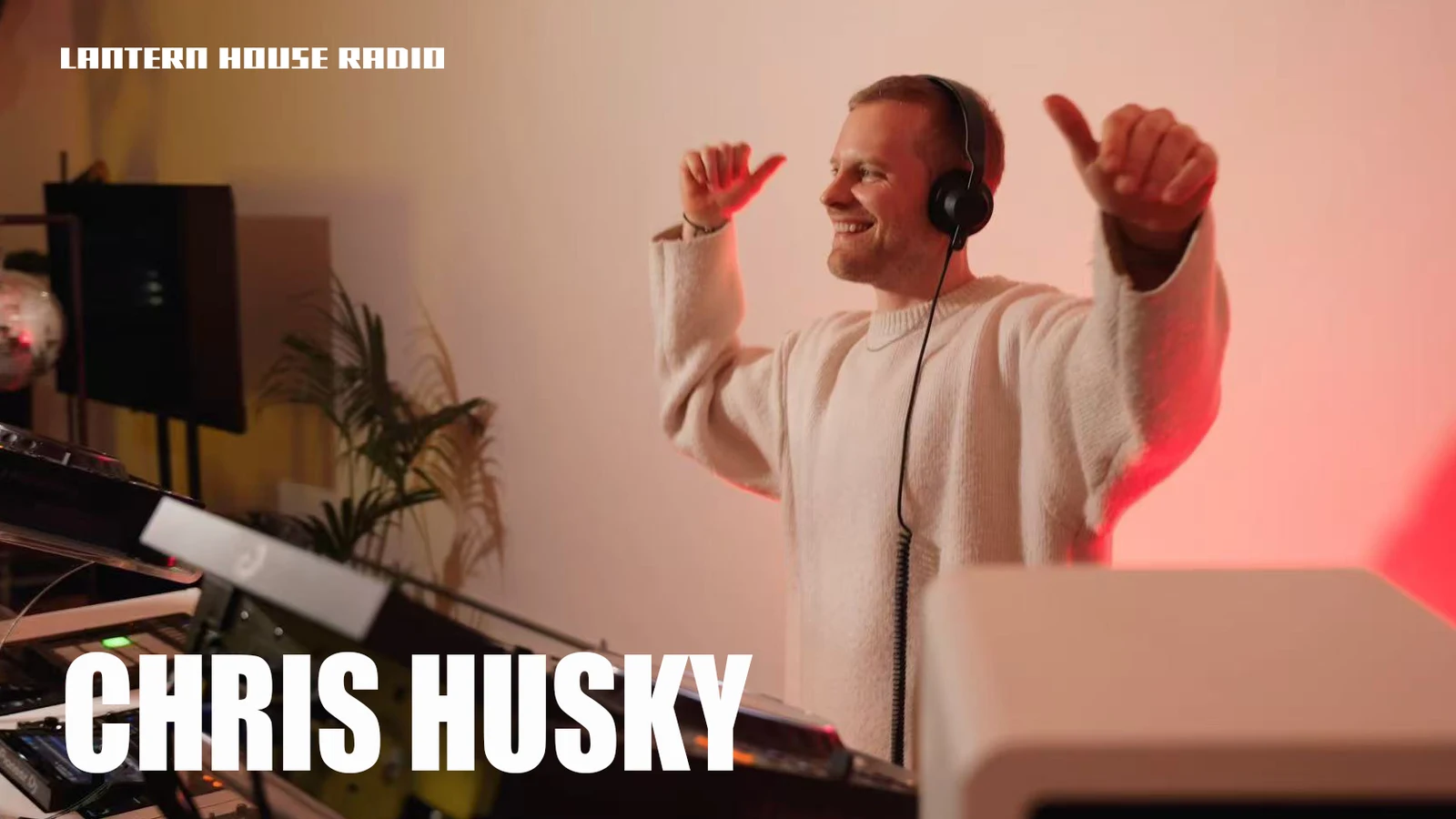 Chris Husky — Lantern House Radio Mix cover