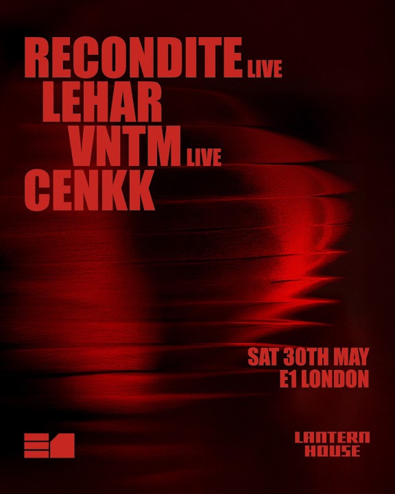 Event poster: Recondite (Live) + More at E1, London